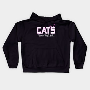 Cats Because People Suck Kids Hoodie